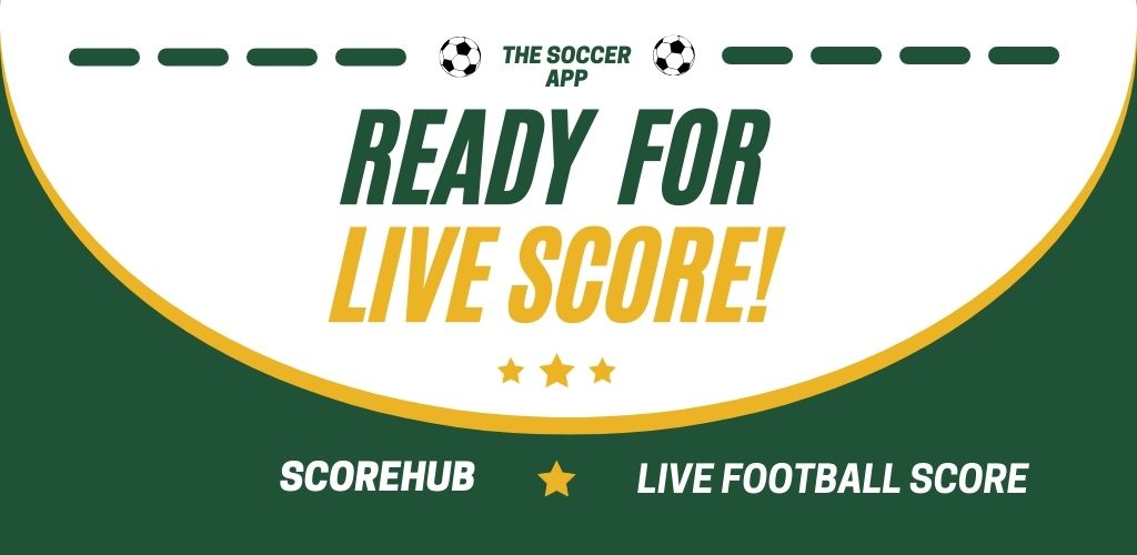 ScoreHub Live Football Scores app and Fixtures and Soccer Matches